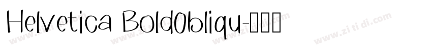 Helvetica Bold0bliqu字体转换